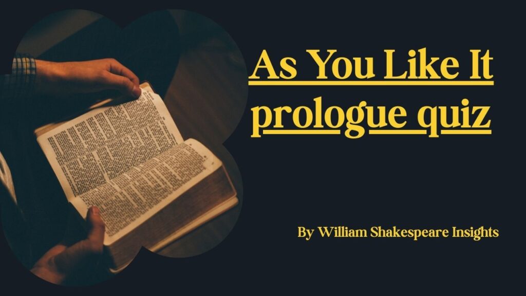 As You Like It prologue quiz