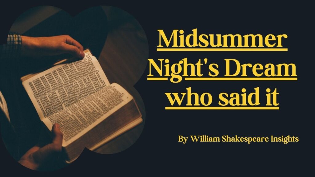 Midsummer Night's Dream who said it