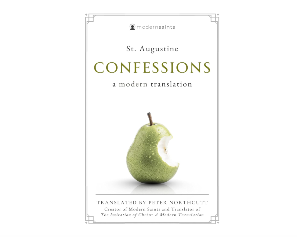 Confessions: A Modern Translation (Clear and Readable · Includes Reading Guide Access) Modern Saints Series | Fresh, Faithful Christian Classics 