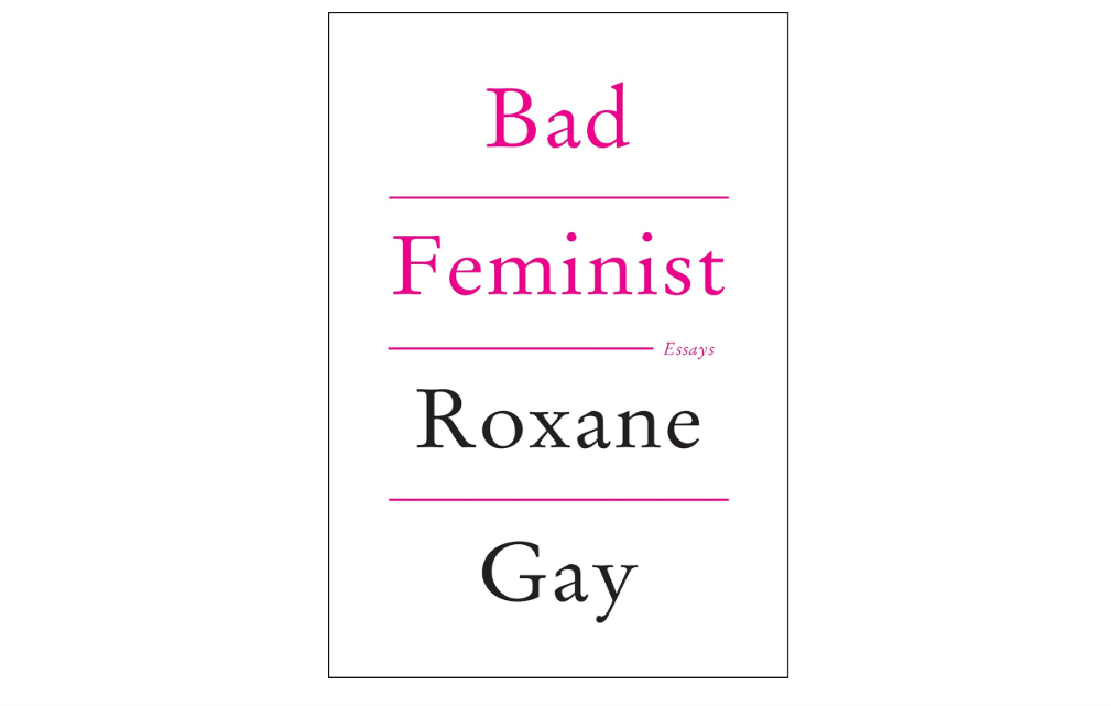Bad Feminist: Essays
