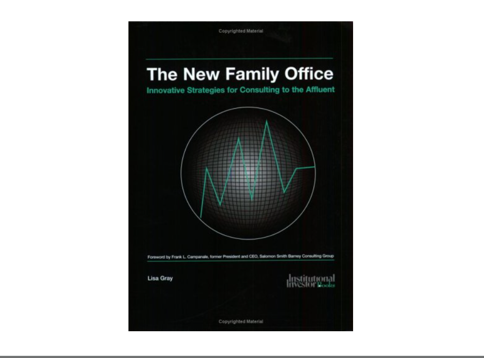 The New Family Office: Strategies for Consulting to the Affluent
