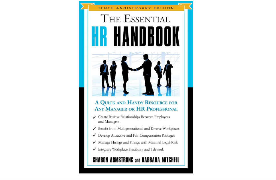 The Essential HR Handbook, 10th Anniversary Edition: A Quick and Handy Resource for Any Manager or HR Professional