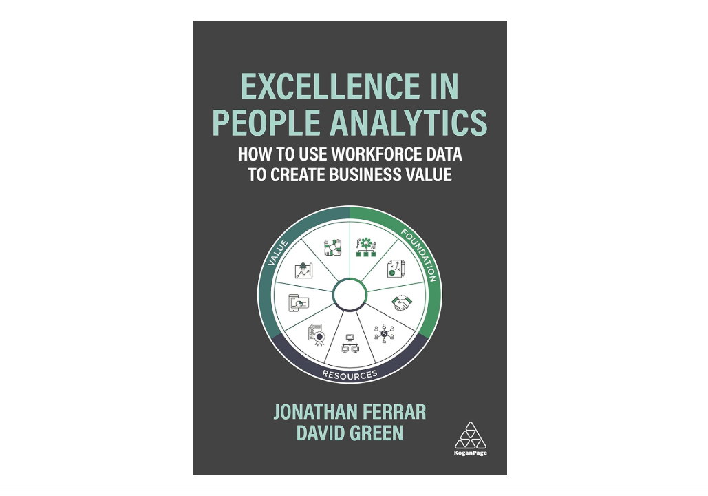 Excellence in People Analytics: How to Use Workforce Data to Create Business Value