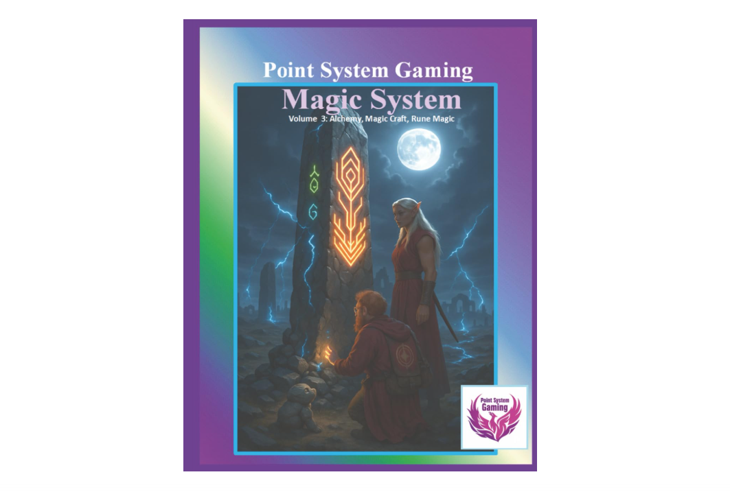 Point System Gaming - Magic System - Volume 3: Alchemy, Magic Craft, & Rune Magic (Core Rules)
