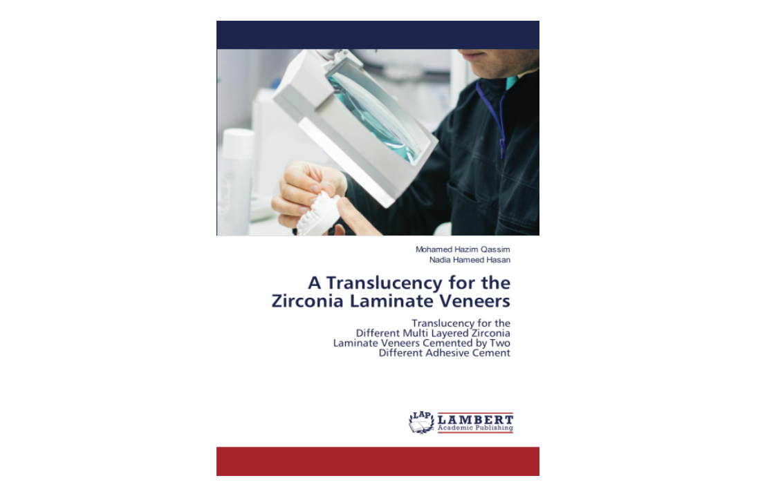 A Translucency for the Zirconia Laminate Veneers: Translucency for the Different Multi Layered ZirconiaLaminate Veneers Cemented by TwoDifferent Adhesive Cement
