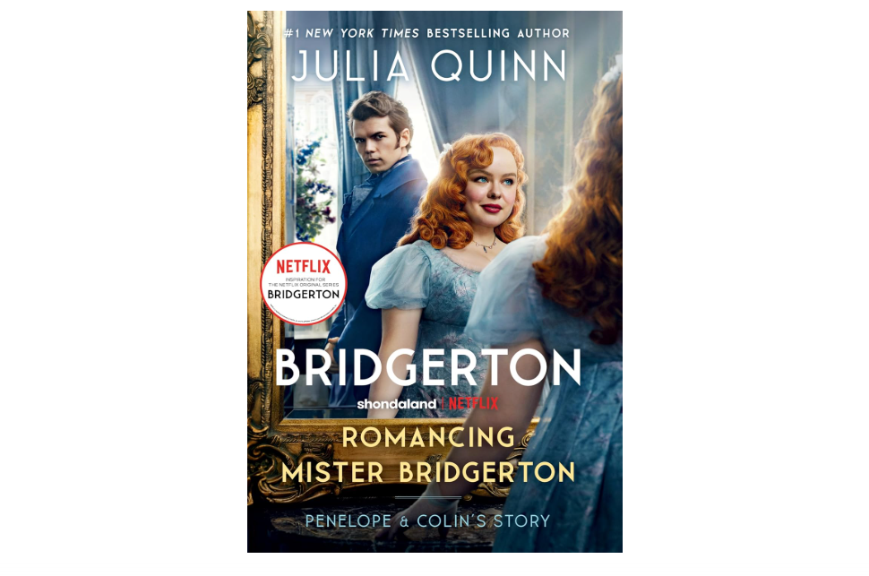Romancing Mister Bridgerton: Penelope & Colin's Story, The Inspiration for Bridgerton Season Three (Bridgertons Book 4)