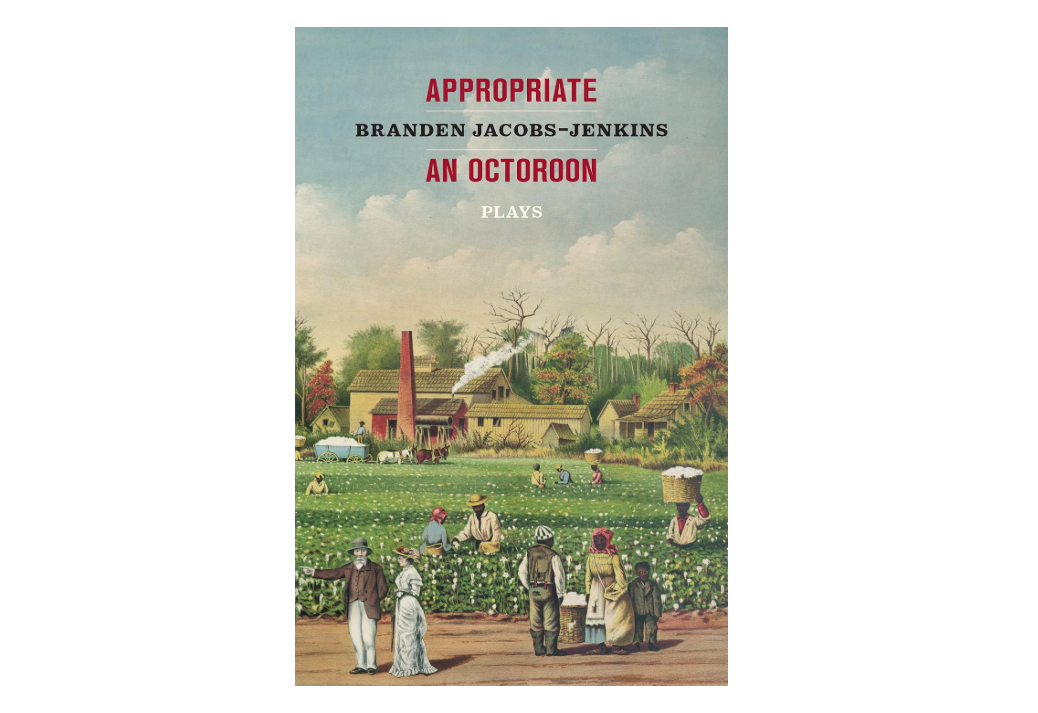 Appropriate/An Octoroon: Plays (Revised Edition)
