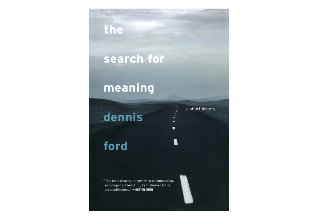 The Search for Meaning: A Short History
