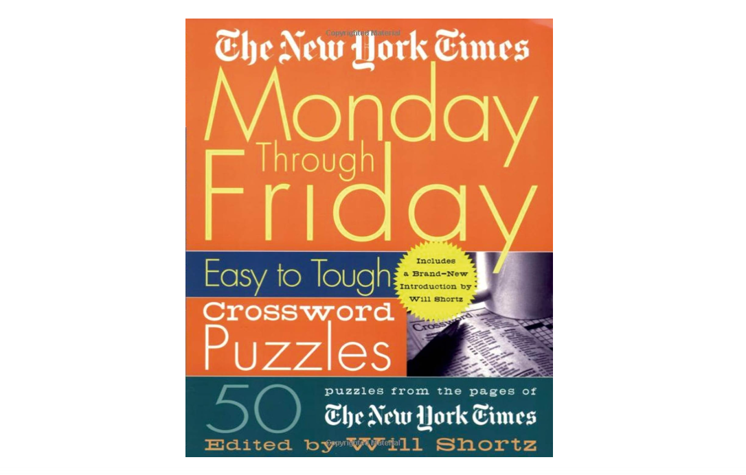 The New York Times Monday Through Friday Easy to Tough Crossword Puzzles: 50 Puzzles from the Pages of The New York Times (New York Times Crossword Puzzles)

