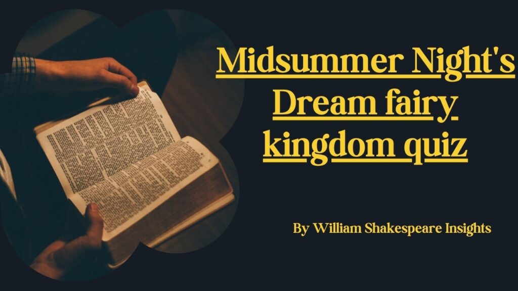 Midsummer Night's Dream fairy kingdom quiz