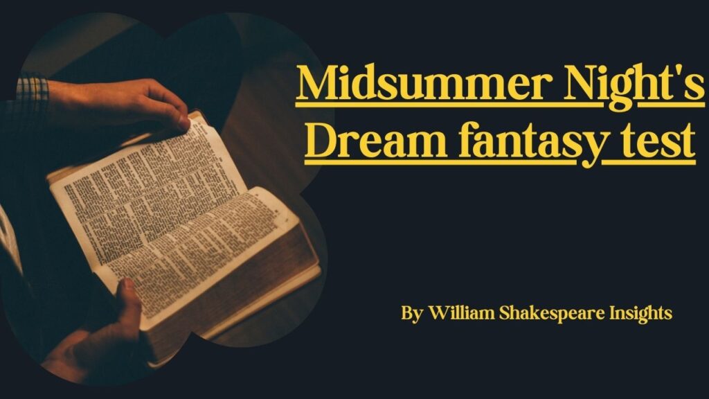 Take the Midsummer Night's Dream fantasy test now! Discover which Shakespeare character matches your personality in this fun Midsummer Night's Dream plot quiz.