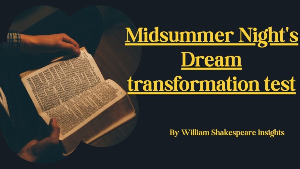 Midsummer Night's Dream transformation test