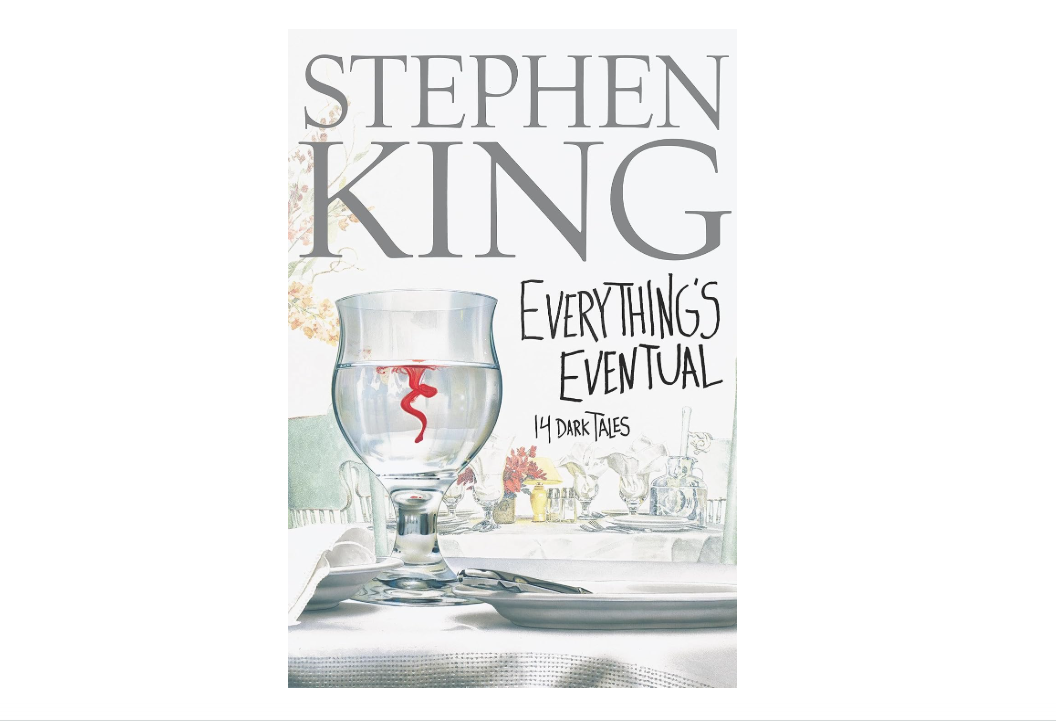 Everything's Eventual: 14 Dark Tales
