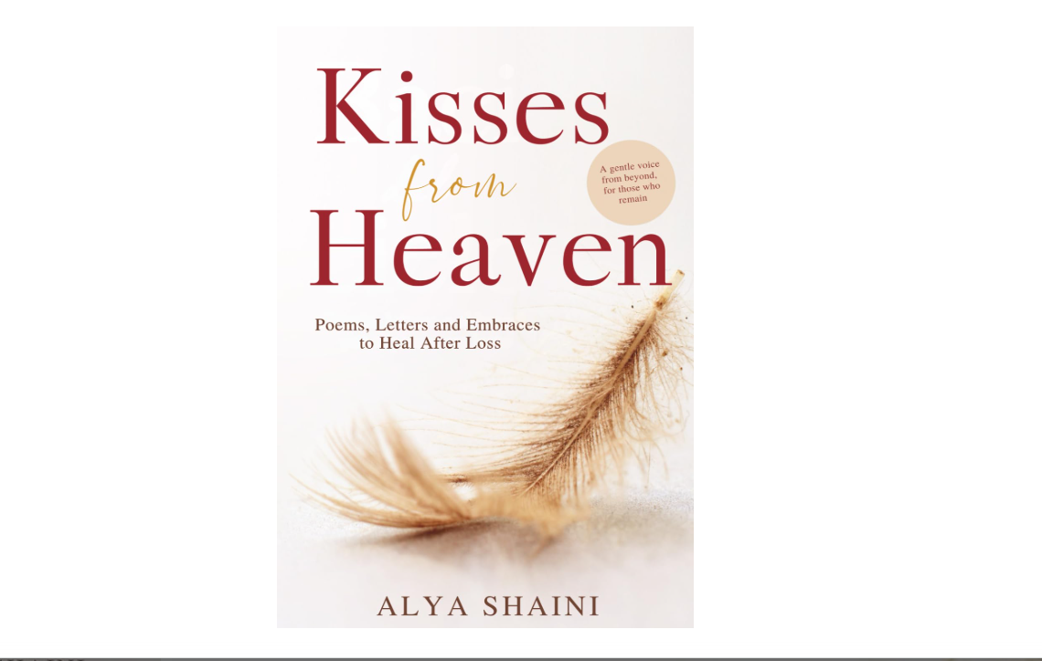 Kisses from Heaven: Poems, Letters, and Embraces to Heal After Loss — Comfort and Hope for the Heart in Grief
