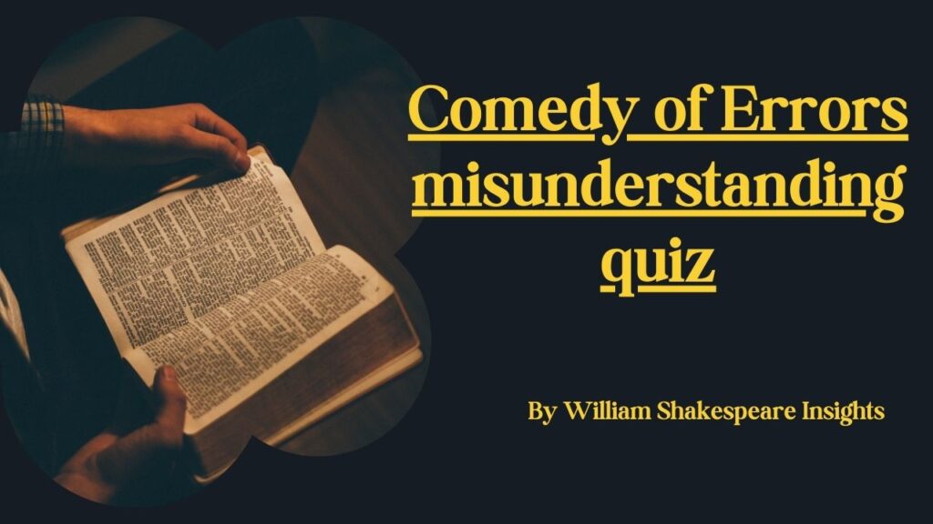 Comedy of Errors misunderstanding quiz