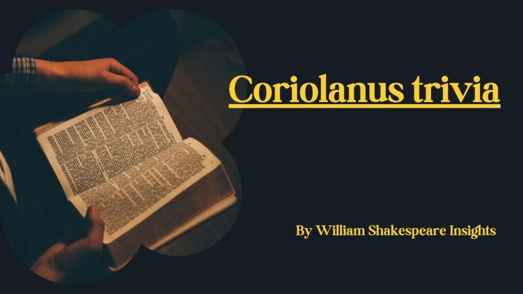 Coriolanus trivia