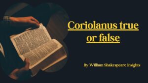 Coriolanus true or false