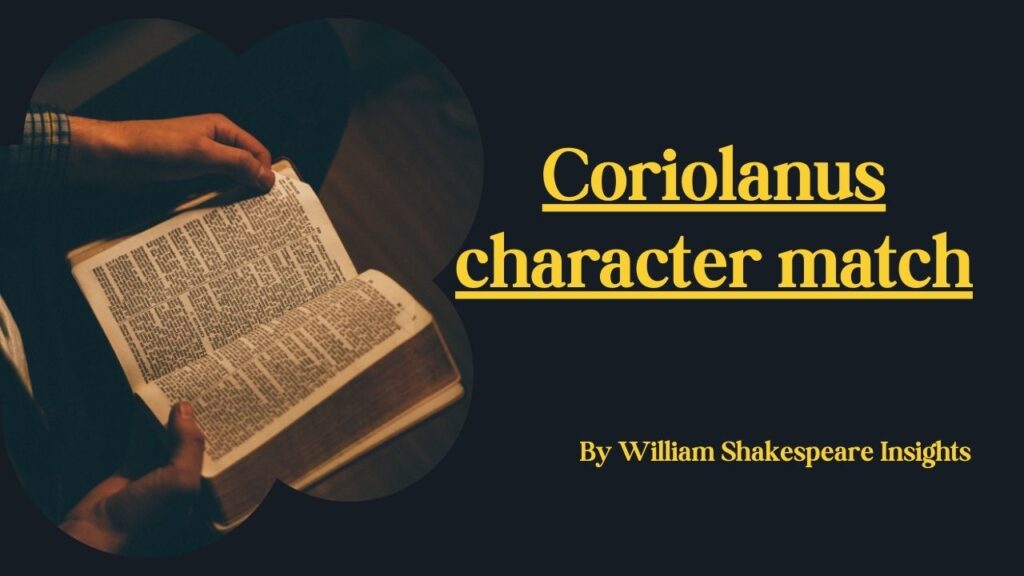 Coriolanus character match