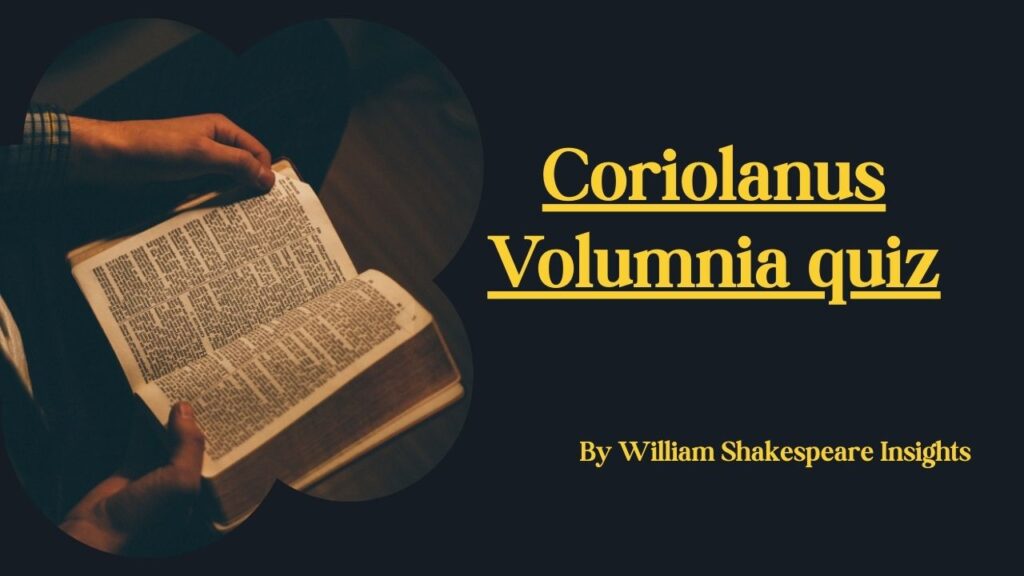 Coriolanus Volumnia quiz
