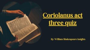 Coriolanus act three quiz