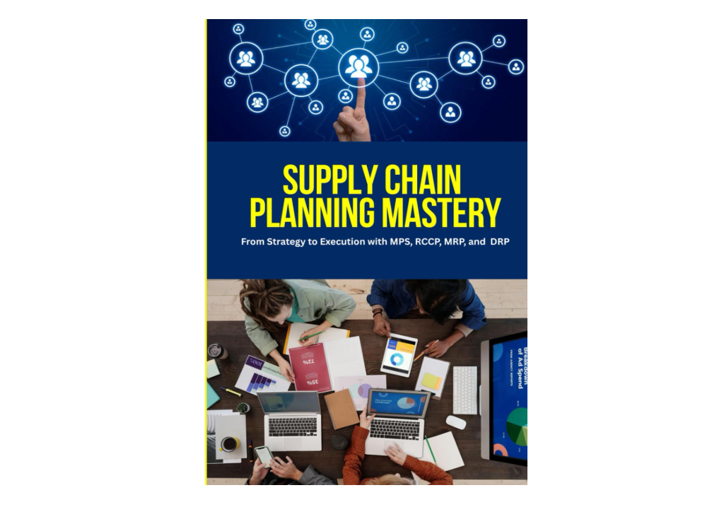 Supply Chain Planning Mastery: A Comprehensive Guide to Mastering MPS, RCCP, MRP, and DRP for Strategic Supply Chain Planning, Operational Excellence, ......
