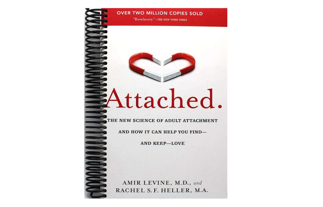 Attached: The New Science of Adult Attachment and How It Can Help YouFind - and Keep - Love
