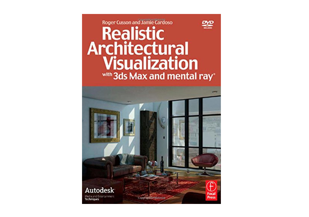 Realistic Architectural Visualization with 3ds Max and mental ray 