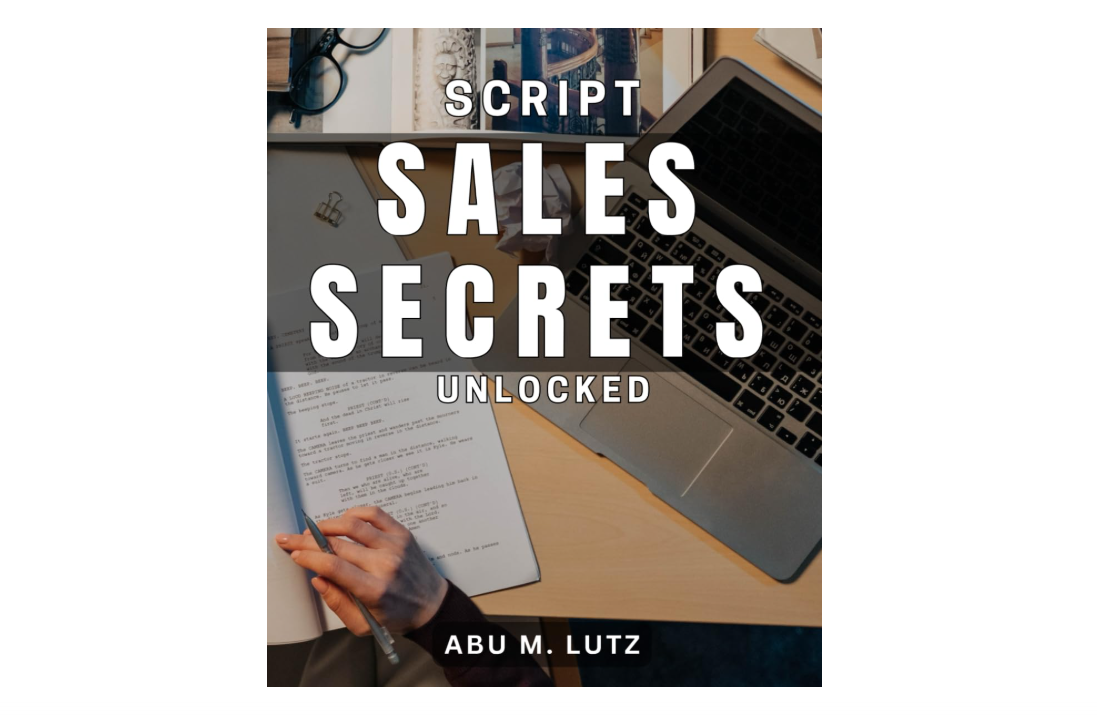 Script Sales Secrets Unlocked: Master the Art of Selling Scripts and Unlock Hidden Success Paths