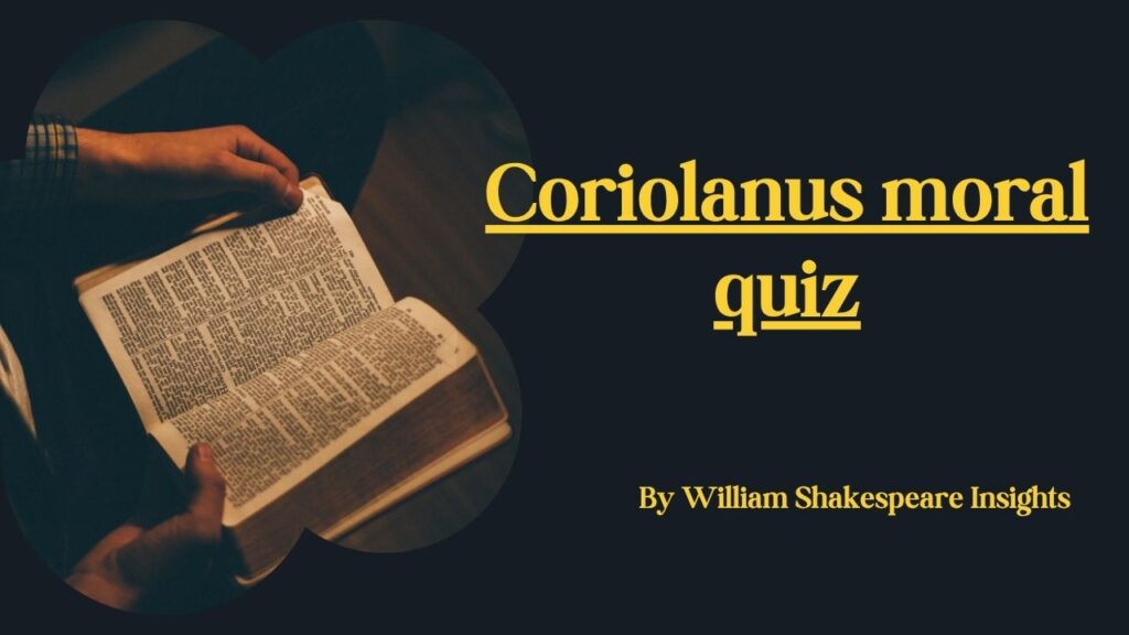 Coriolanus moral quiz