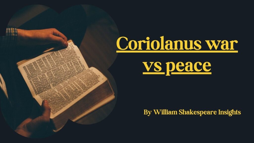 Coriolanus war vs peace