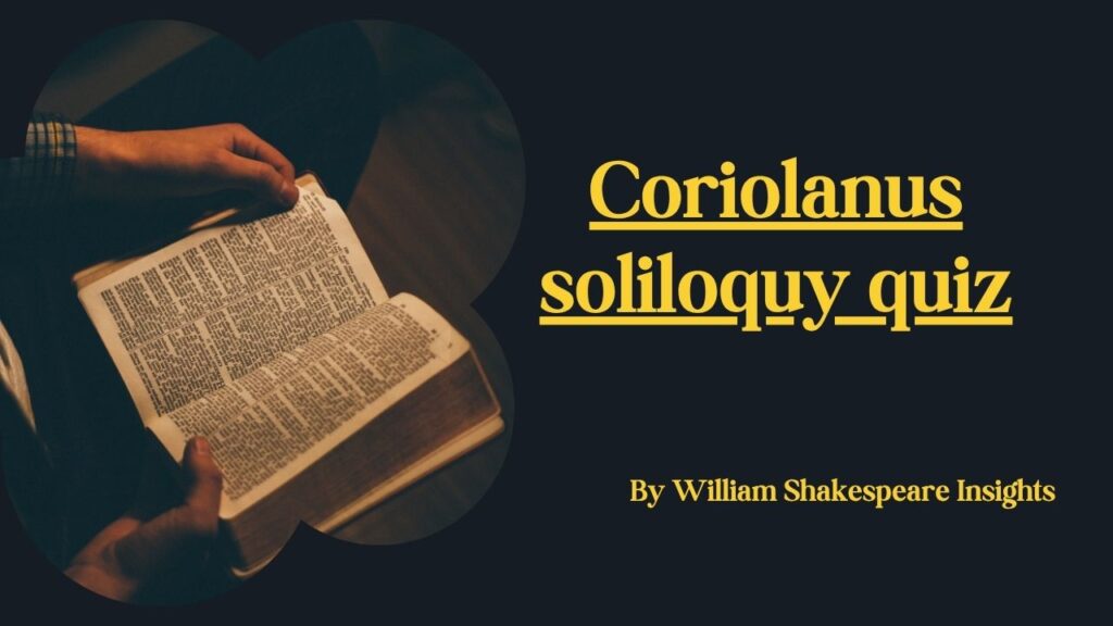 Coriolanus soliloquy quiz