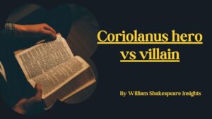 Coriolanus hero vs villain