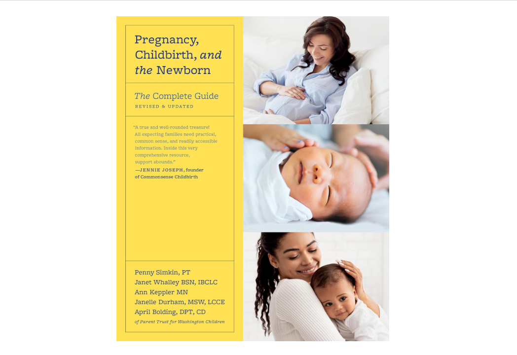 Pregnancy, Childbirth, and the Newborn: The Complete Guide 