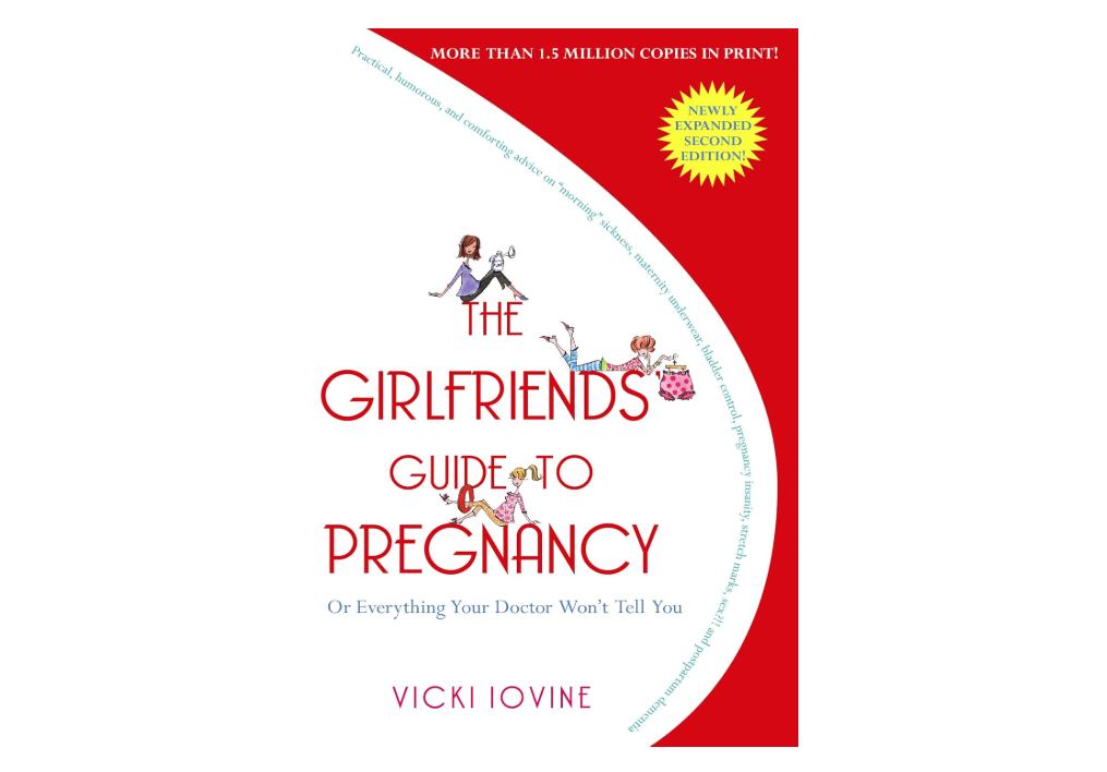 The Girlfriends' Guide to Pregnancy 