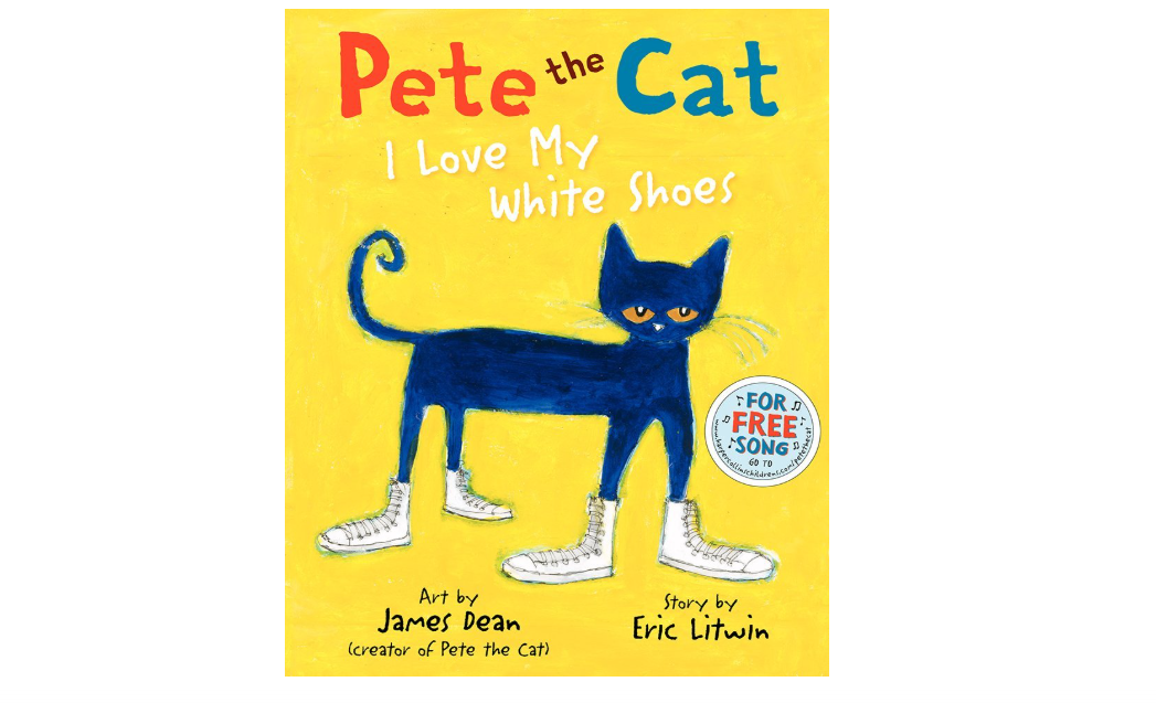 Pete the Cat: I Love My White Shoes: A Groovy Story About Pete the Cat and His Colorful Shoes on a School Day Adventure 