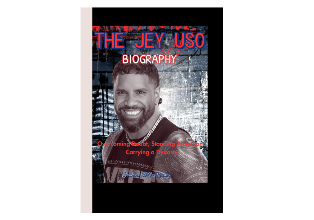 THE JEY USO BIOGRAPHY: Overcoming Doubt, Standing Alone, and Carrying a Dynasty