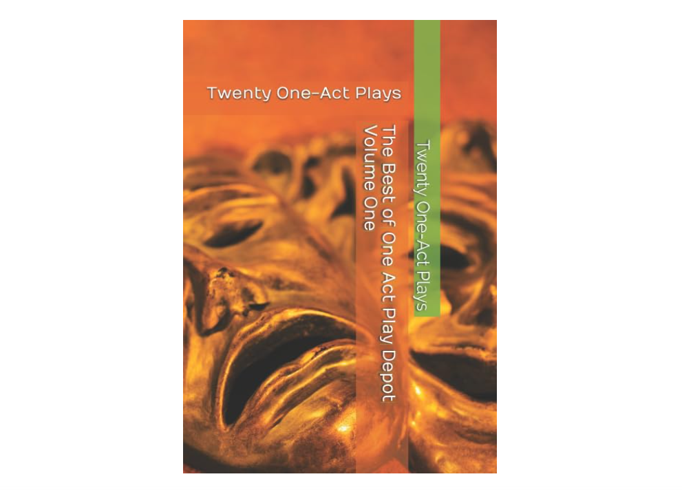 The Best of One Act Play Depot Volume One: Twenty One-Act Plays 
