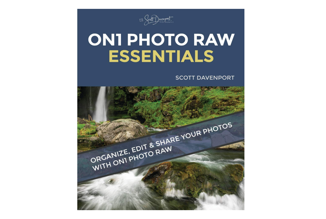 ON1 Photo RAW Essentials: Organize, Edit, And Share Your Photos With ON1 Photo RAW